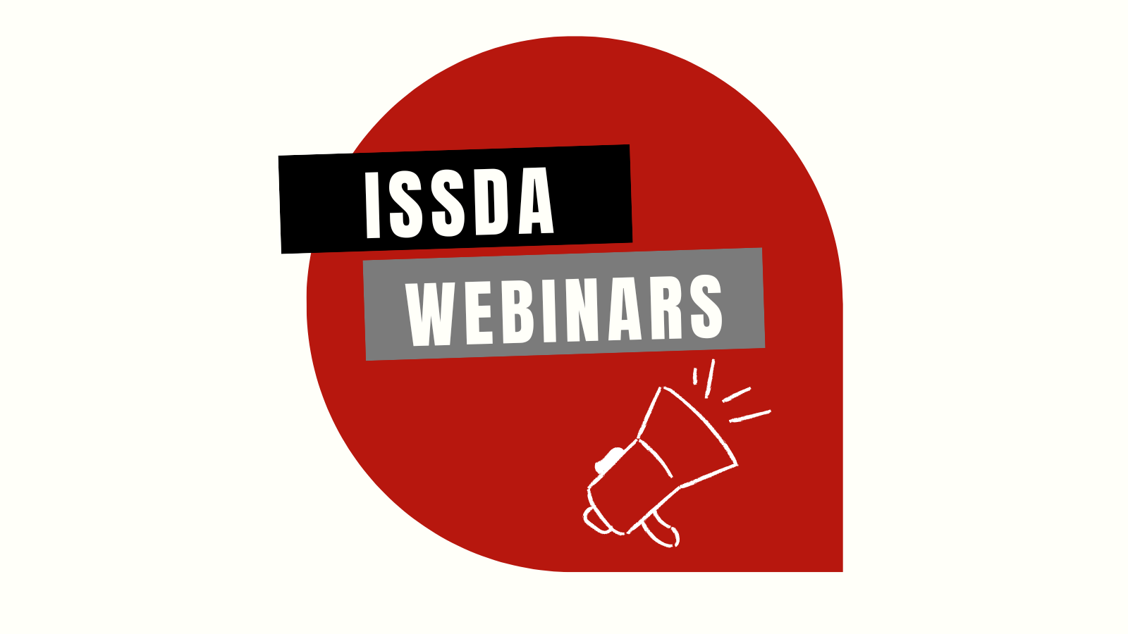 megaphone in red circular shape with text ISSDA webinars